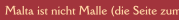Malta ist nicht Malle (die Seite zum Buch)